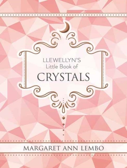 Llewellyn's Little Book of Crystals by Margaret Lembo (Hardback Book)