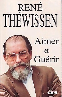 Aimer et guérir - René Théwissen - V70735