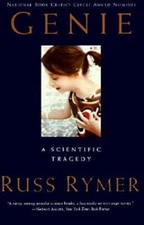 Genie: A Scientific Tragedy - Paperback By Rymer, Russ - GOOD
