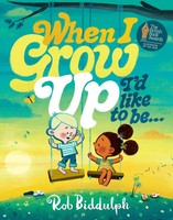 When I Grow Up I'd Like To Be... Rob Biddulph Taschenbuch 32 S. Englisch 2026