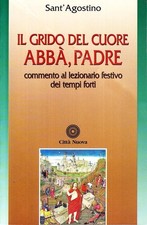Il grido del cuore Abbà, Padre - Sant'Agostino (Città Nuova) [1998]