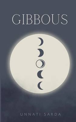 Gibbous Unnati Sarda Taschenbuch Englisch 2023 Libresco Feeds Private Limited