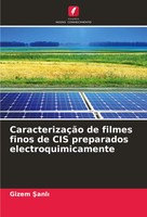 CaracterizaçãO De Filmes Finos De CIS Preparados Electroquimicamente Gizem ¿Anl¿