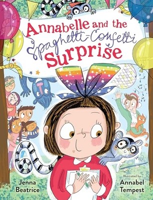 Annabelle and the Spaghetti-Confetti Surprise -  NEW Jenna Beatrice 2025