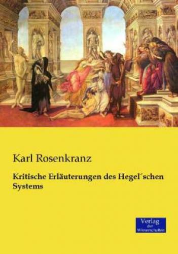Thumbnail - Kritische Erläuterungen Des Hegelschen Systems 2900