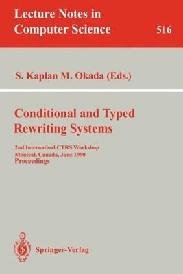 Conditional and Typed Rewriting Systems : 2nd International CTRS