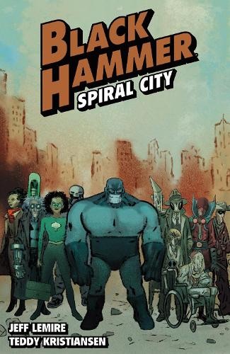 Black Hammer Volume 9: Spiral City by Jeff Lemire - 9781506740775