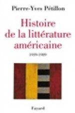 Histoire de la littérature américaine [French] by Petillon-P Y. [Paperback]