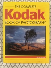 The Complete Kodak Book Of Photography