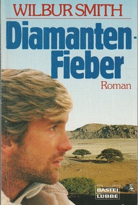 Wilbur Smith: Diamantenfieber