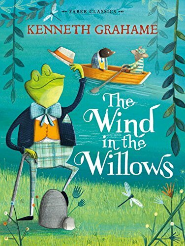 The Wind in the Willows: Faber Children's Classics By Kenneth Grahame