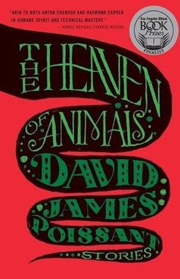 The Heaven of Animals: Stories by David James Poissant (English) Paperback Book