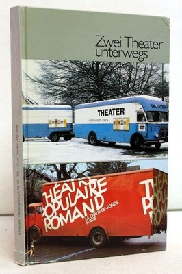 Zwei Theater unterwegs. Theatre Populaire Romand (La Chaux-de-Fonds) und Theater
