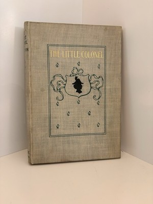 The Little Colonel Pre-Shirley Temple by Annie Fellow Johnston HC 1st VG 1895