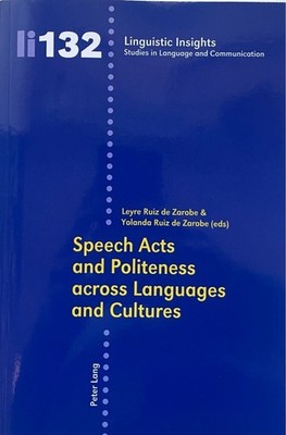 Speech Acts and Politeness across Languages and Cultures. Linguistic Insights ;