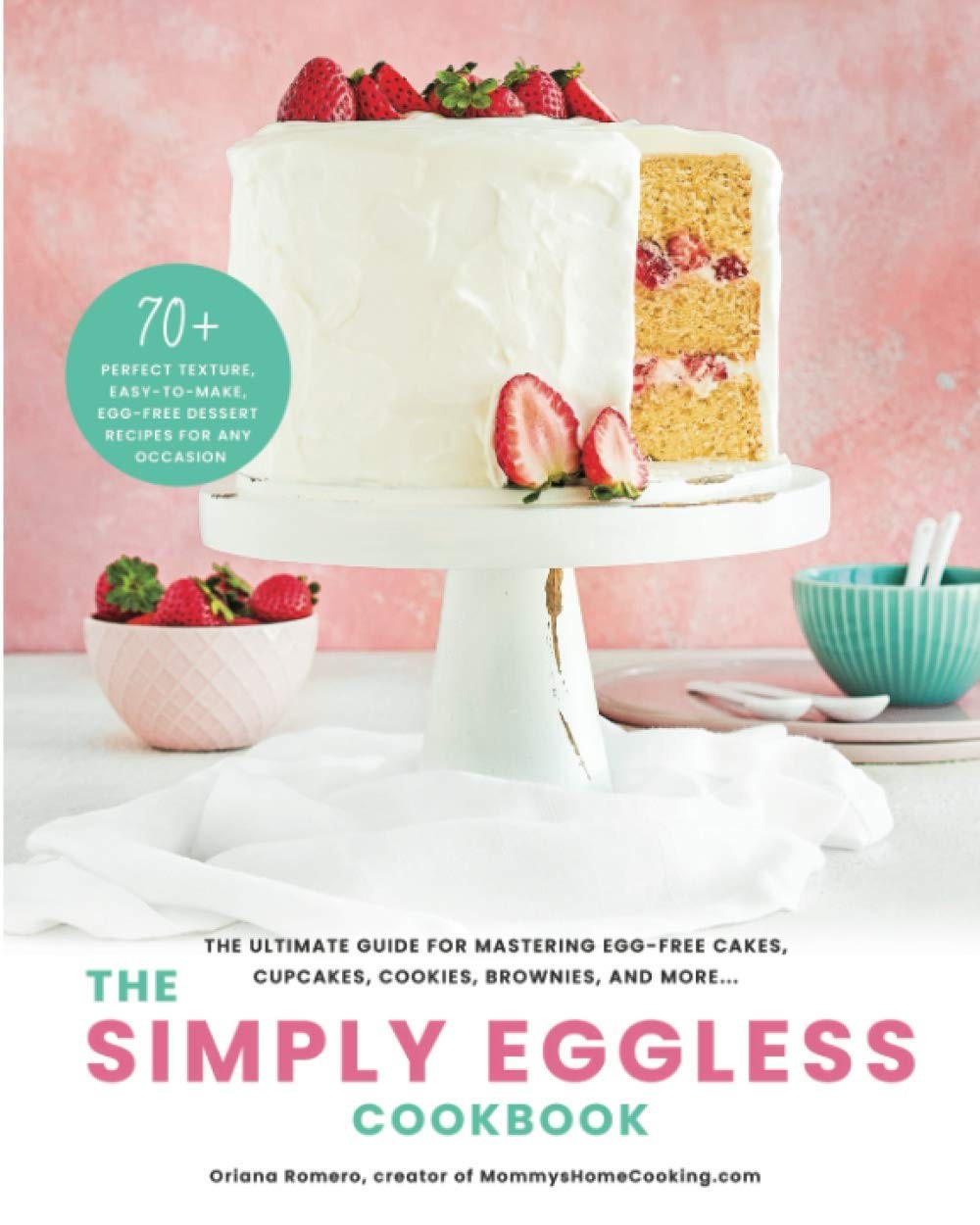 The Simply Eggless Cookbook: Ultimate Guide for Mastering Egg-Free... - Image 2