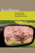 At a Glance: Writing Essays and Beyond with Integrated Readings - VERY GOOD