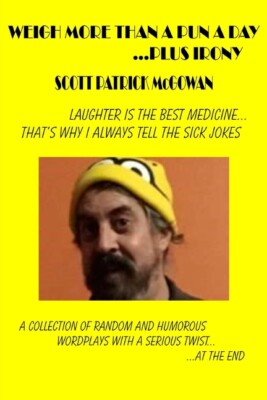 Weigh More Than A Pun A Day    Plus Irony: Laughter Is The Best Medicine   ...