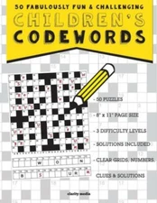 Children's Codewords: 50 Fabulously Fun & Challenging Puzzles For Children