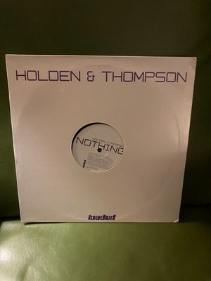 Holden & Thompson - Nothing 12'' Vinyl Loaded Electronic Progressive House UK VG+