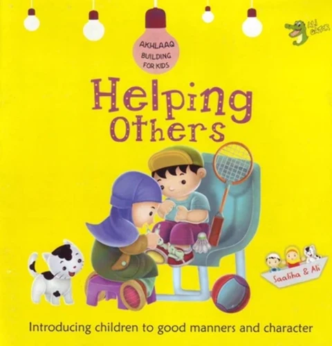 Helping Others: Good Manners and Character (Akhlaaq Building Series) | Paperback