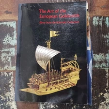 The Art of the European Goldsmith Gold Smith And Silver Schroder Collection 