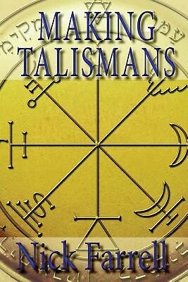 Making Talismans: Creating Living Magica Farrell, Nick Paperback