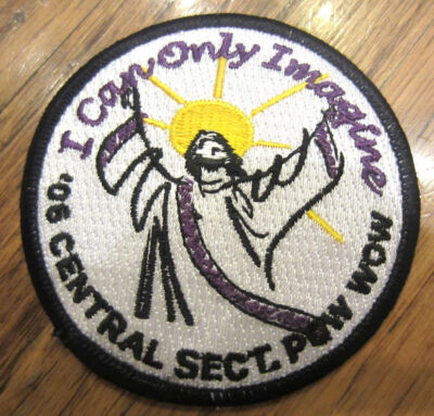 Royal Rangers Rr Uniform Patch I Can Only Imagine Central Sect. Pow Wow 2006