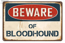 Beware Of Bloodhound Metal Tin Sign Caution Plaque Warning Wall Rusted Poster