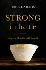 Strong in Battle - Paperback By Larson - GOOD