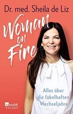 Woman on Fire: Alles über die fabelhaften We...