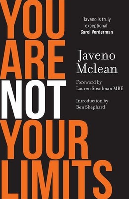 You Are Not Your Limits: Introduction by Ben Shephard by Javeno Mclean Hardcover
