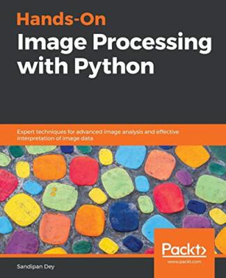 Praktische Bildverarbeitung mit Python: Expertentechniken für fortgeschrittene Bilder...