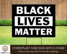 Black Lives Matter Yard Sign with H Stake, Civil Rights Lawn Sign 24"x18"