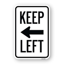 Keep Left Sign Left Arrow Heavy Gauge Aluminum Parking Sign