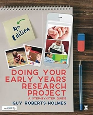 Doing Your Early Years Research Project : A Step by Step Guide Pa