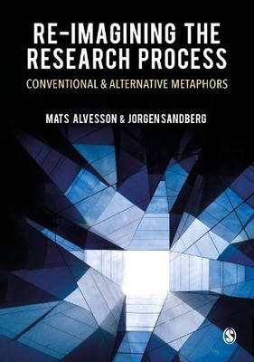Re-imagining the Research Process by Mats Alvesson, Jorgen Sa... - 9781529732146
