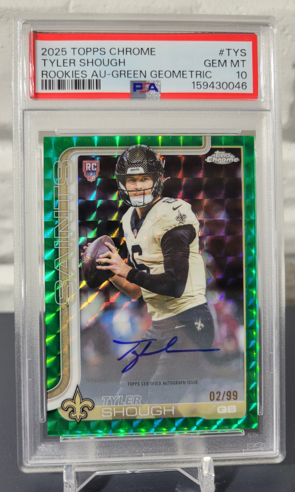 2025 Topps Chrome Tyler Shough Rookie Auto Green Geometric PSA 10 Refractor /99