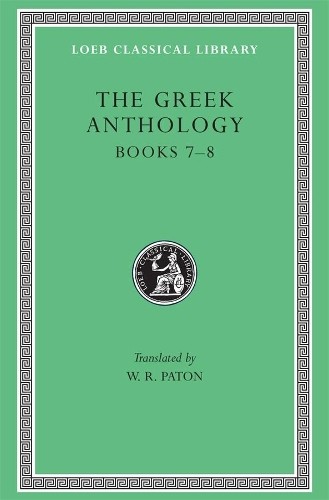 The Greek Anthology, Volume II by W. R. Paton - 9780674990753