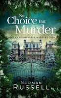 NO Choice BUT Murder An Absolutely Gripping Murder Mystery Full Of Twists Buch