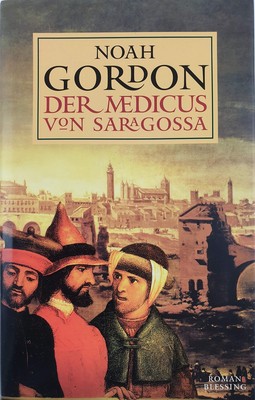 Der Medicus von Saragossa von Noah Gordon