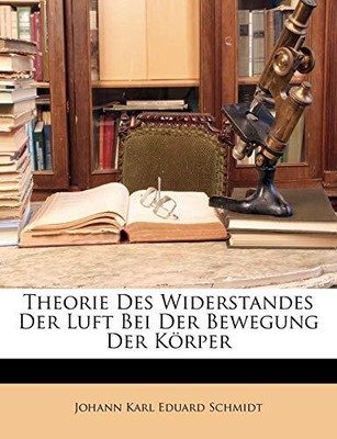 Schmidt - orie des Widerstandes der Luft bei der Bewegung der Krper  - C9000z