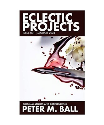 Eclectic Projects 001, Peter M. Ball