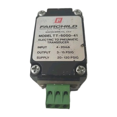Fairchild TT-6000-41 I/P Electro-Pneumatic Transducer 4-20mA 3-15 psig USED