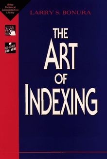 The Art of Indexing (Wiley Technical Communication ... | Buch | Zustand sehr gut