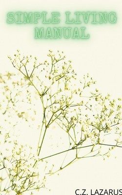 Simple Living Manual C. Z. Lazarus Taschenbuch Englisch 2021 C.Z. Lazarus