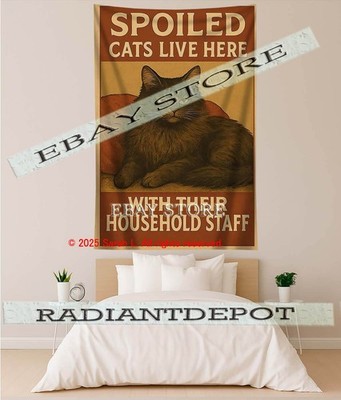 Spoiled Cats Live Here fabric tapestry Cat Quote poster humor 59X82 in