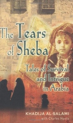 The Tears of Sheba: Tales of Survival and Intrigue... by Hoots, Charles Hardback