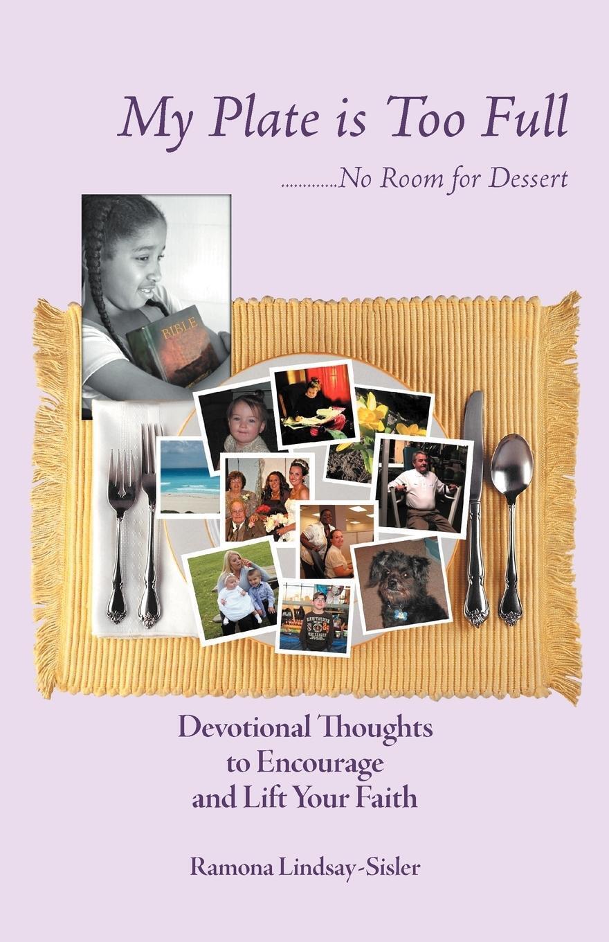 Thumbnail - My Plate Is Too Full - No Room For Dessert Ramona Lindsay-sisler