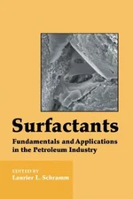 Surfactants: Fundamentals and Applications in the Petroleum (New)